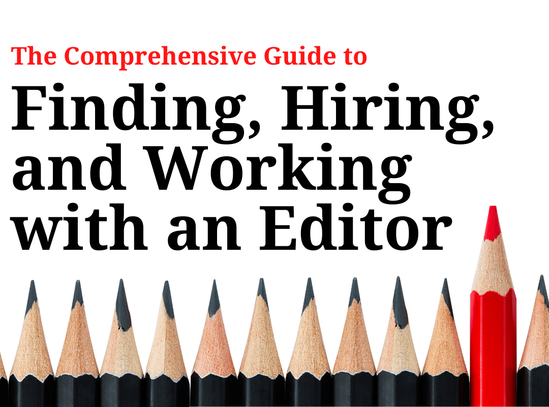 Read This Before You Hire an Editor (Including Me)