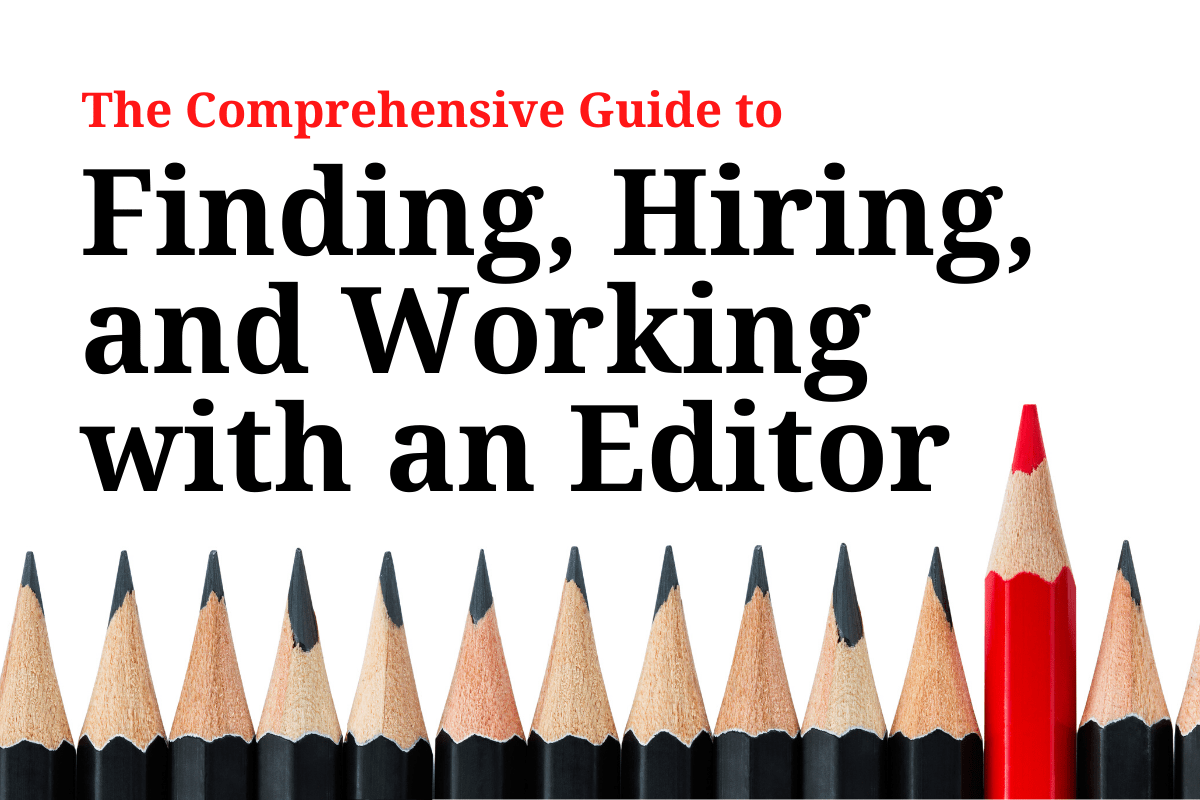 Read This Before You Hire an Editor (Including Me)